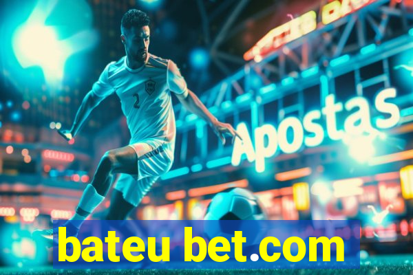 bateu bet.com